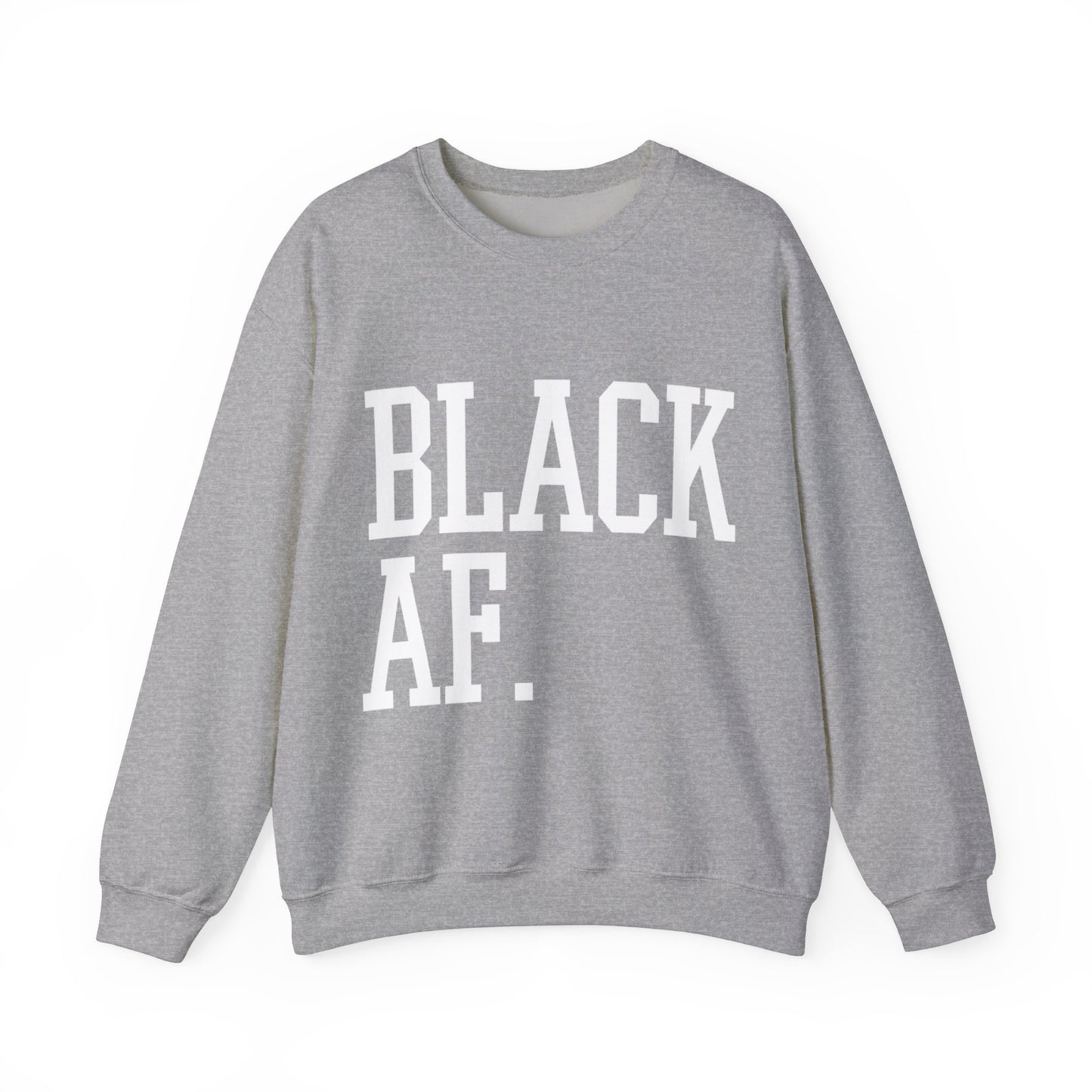 π₯ Black AF Crewneck Sweatshirt | Black Pride Sweatshirt | Bold & Unapologetic Streetwear