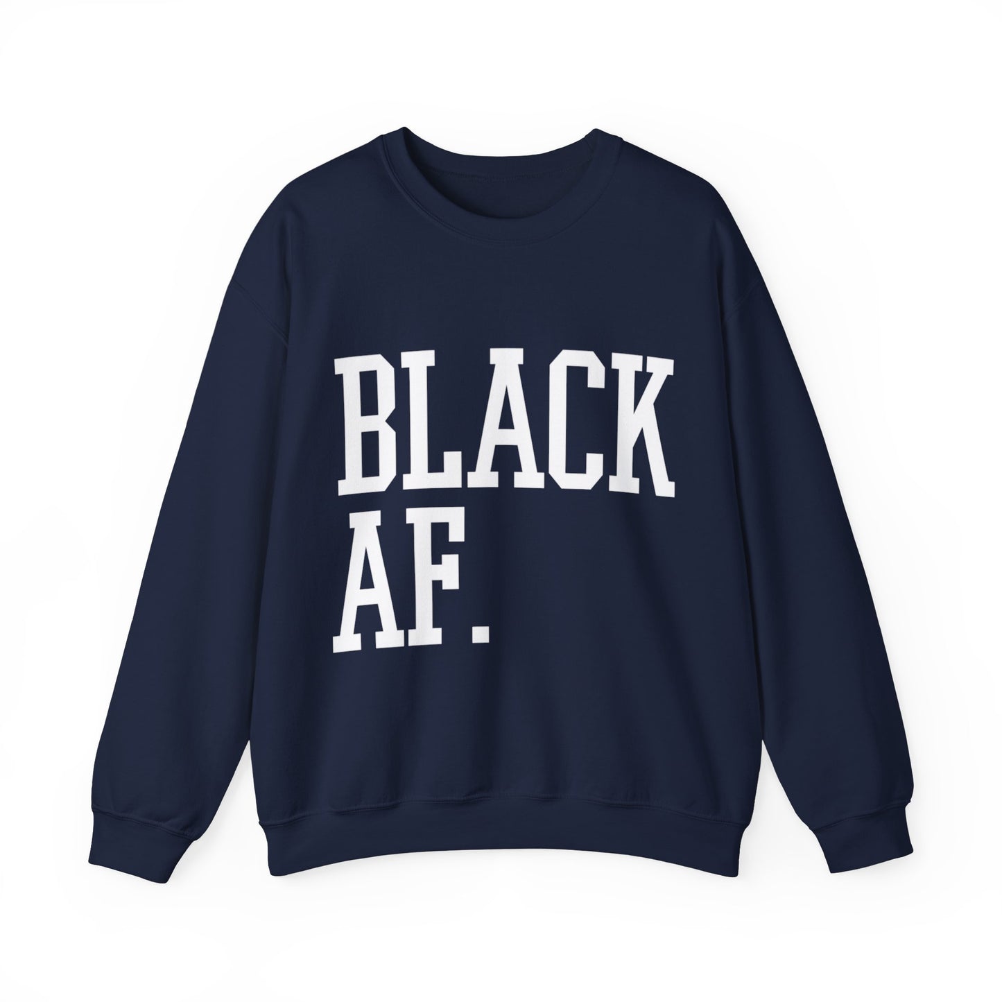 π₯ Black AF Crewneck Sweatshirt | Black Pride Sweatshirt | Bold & Unapologetic Streetwear