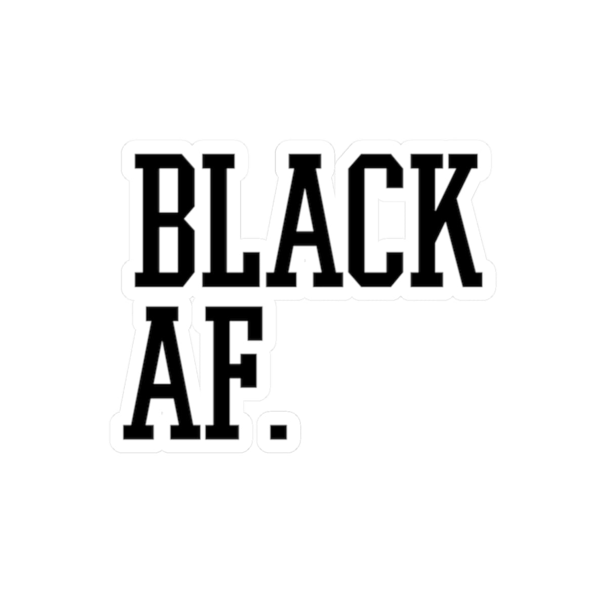 Personalized Black AF Kiss-Cut Stickers