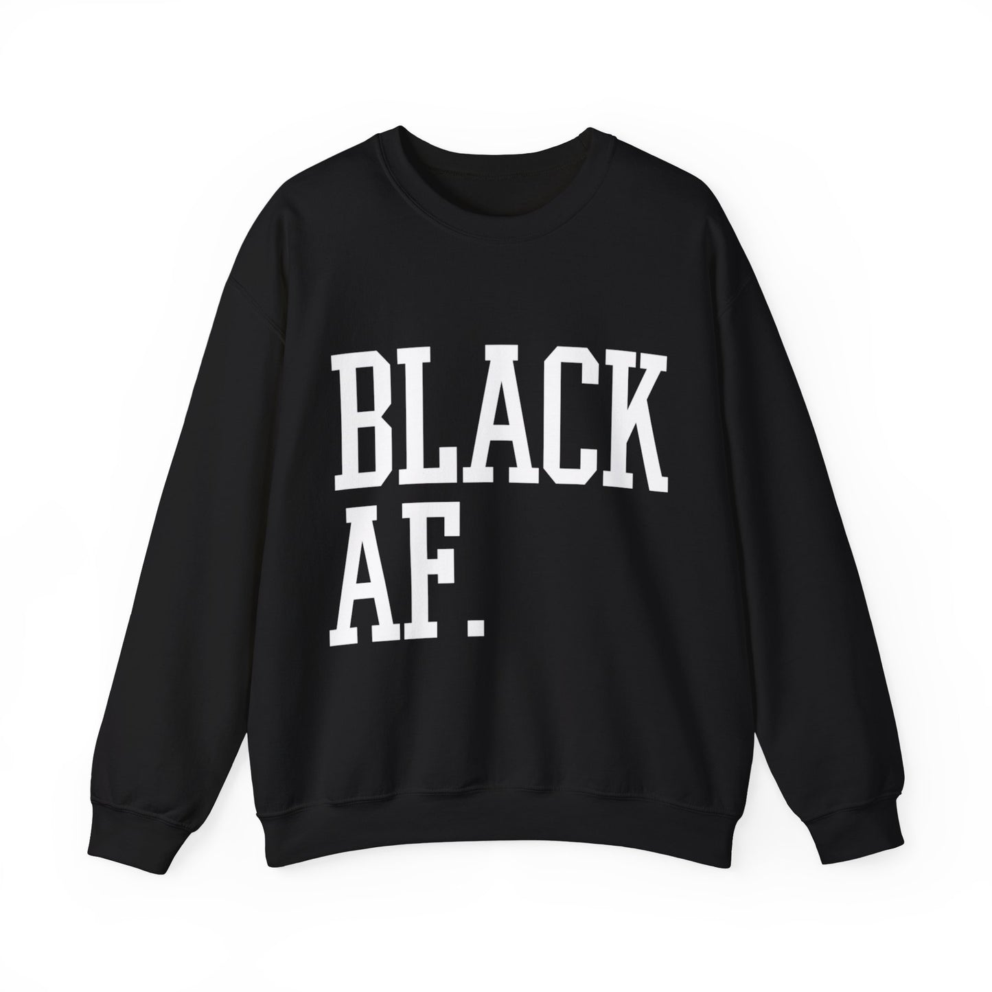 π₯ Black AF Crewneck Sweatshirt | Black Pride Sweatshirt | Bold & Unapologetic Streetwear
