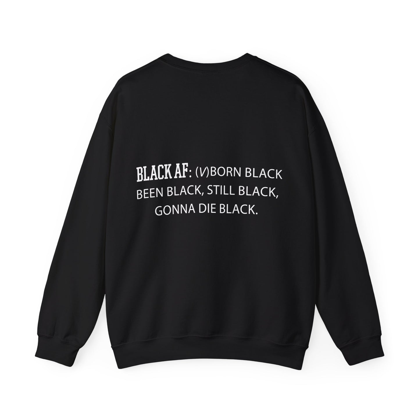 π₯ Black AF Crewneck Sweatshirt | Black Pride Sweatshirt | Bold & Unapologetic Streetwear