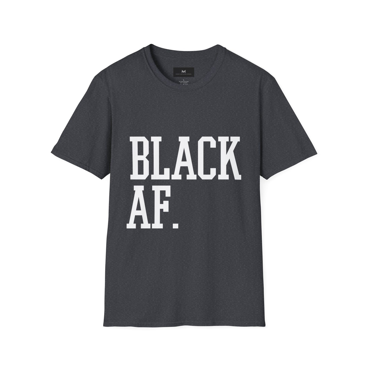 Black AF Unisex T-Shirt - Born Black, Been Black, Gonna Die Black