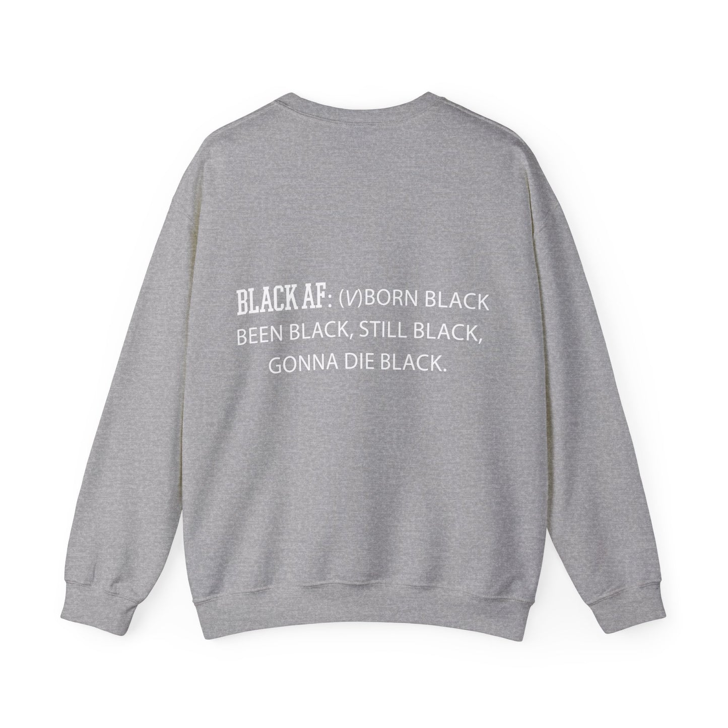 🔥 Black AF Crewneck Sweatshirt | Black Pride Sweatshirt | Bold & Unapologetic Streetwear
