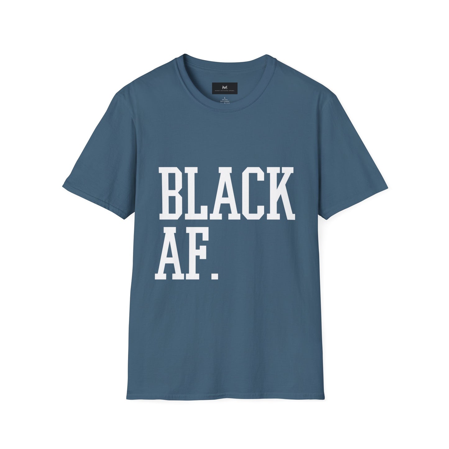 Black AF Unisex T-Shirt - Born Black, Been Black, Gonna Die Black
