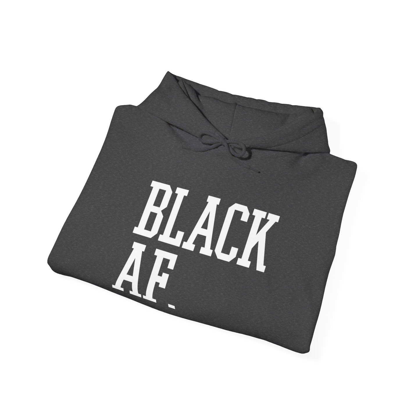 "Black AF" Hoodie — Bold Graphic Black Sweatshirt