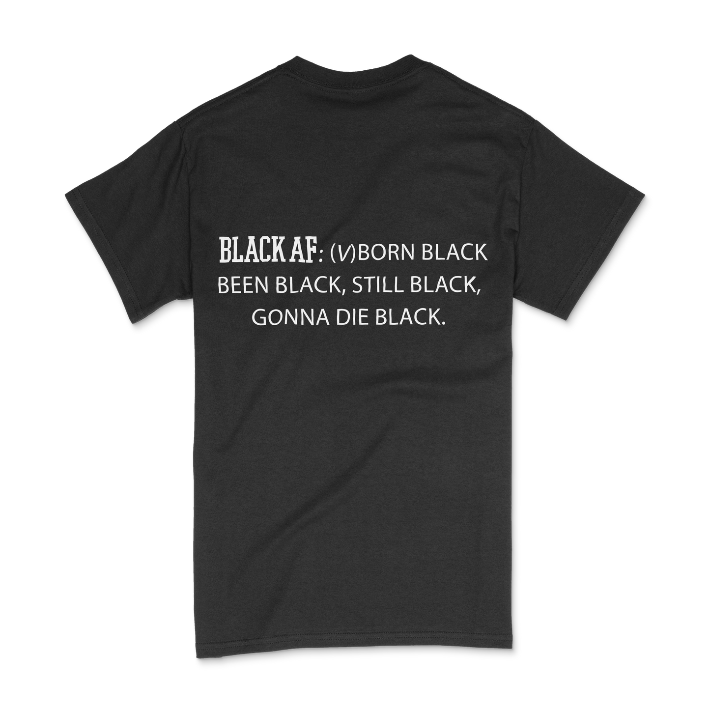 Black Af Short Sleeved T shirt (Black)